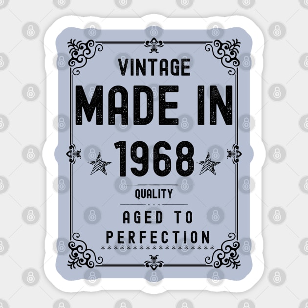 Vintage Made in 1968 Quality Aged to Perfection Sticker by Xtian Dela ✅